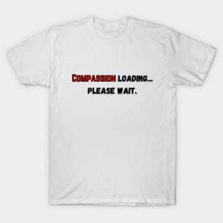 Anything ... can be loading, please wait. T-Shirt